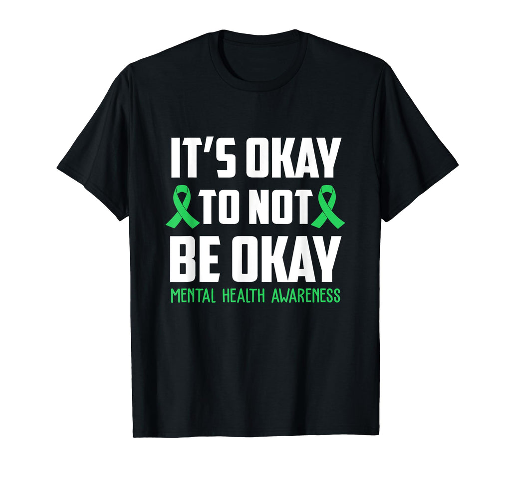 Its Okay To Not Be Okay Mental T-Shirt - Custom Art Print for Adults - T-Shirt, Sweatshirt, Hoodie