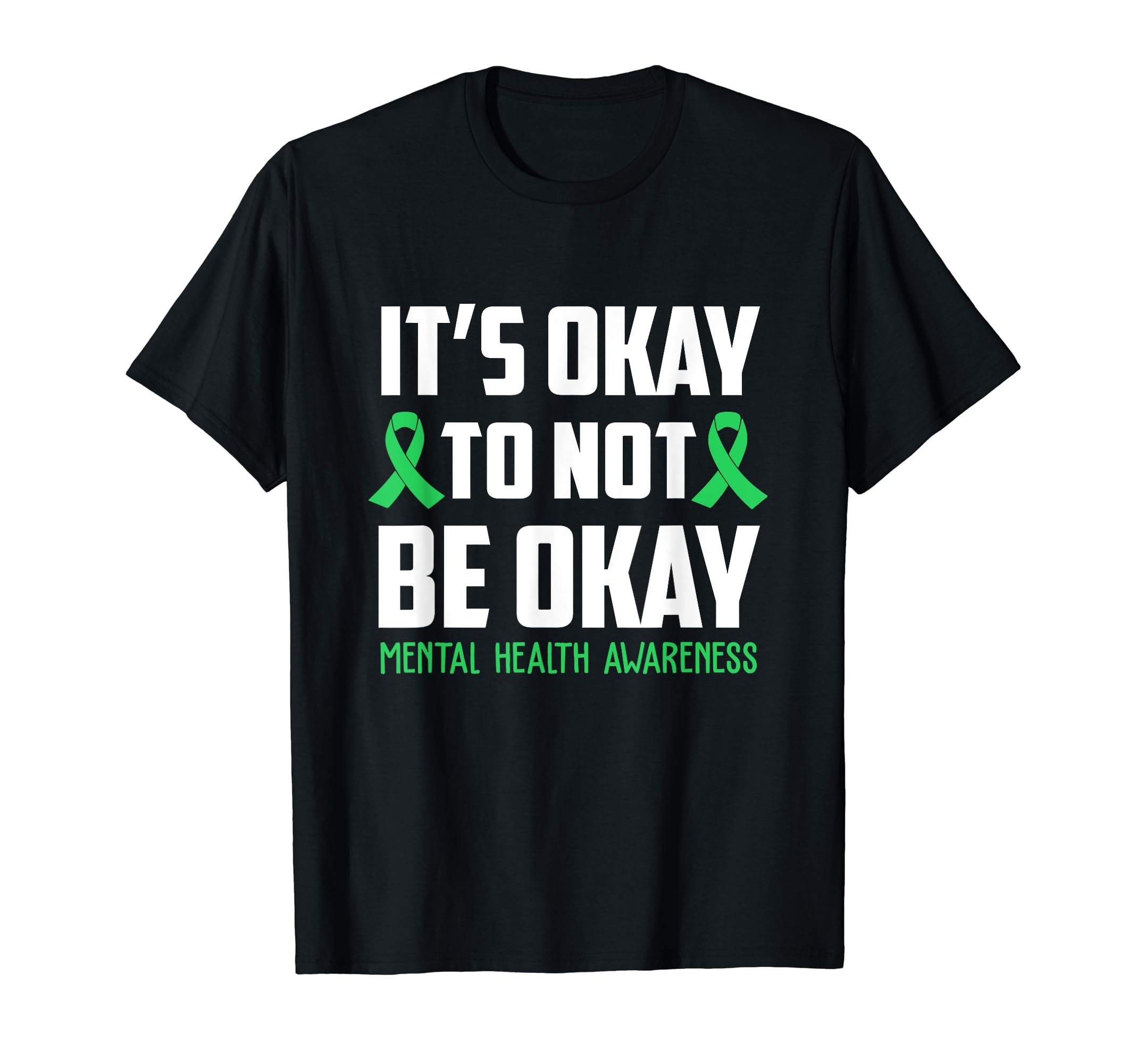 Its Okay To Not Be Okay Mental T-Shirt - Custom Art Print for Adults - T-Shirt, Sweatshirt, Hoodie