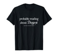 Probably Reading About Dragons Spicy T-Shirt - Aesthetic Graphic Men Women - T-Shirt, Sweatshirt, Hoodie