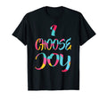 I Choose Joy Colorful Happy T-Shirt - Casual Everyday Wear Men Women - T-Shirt, Sweatshirt, Hoodie