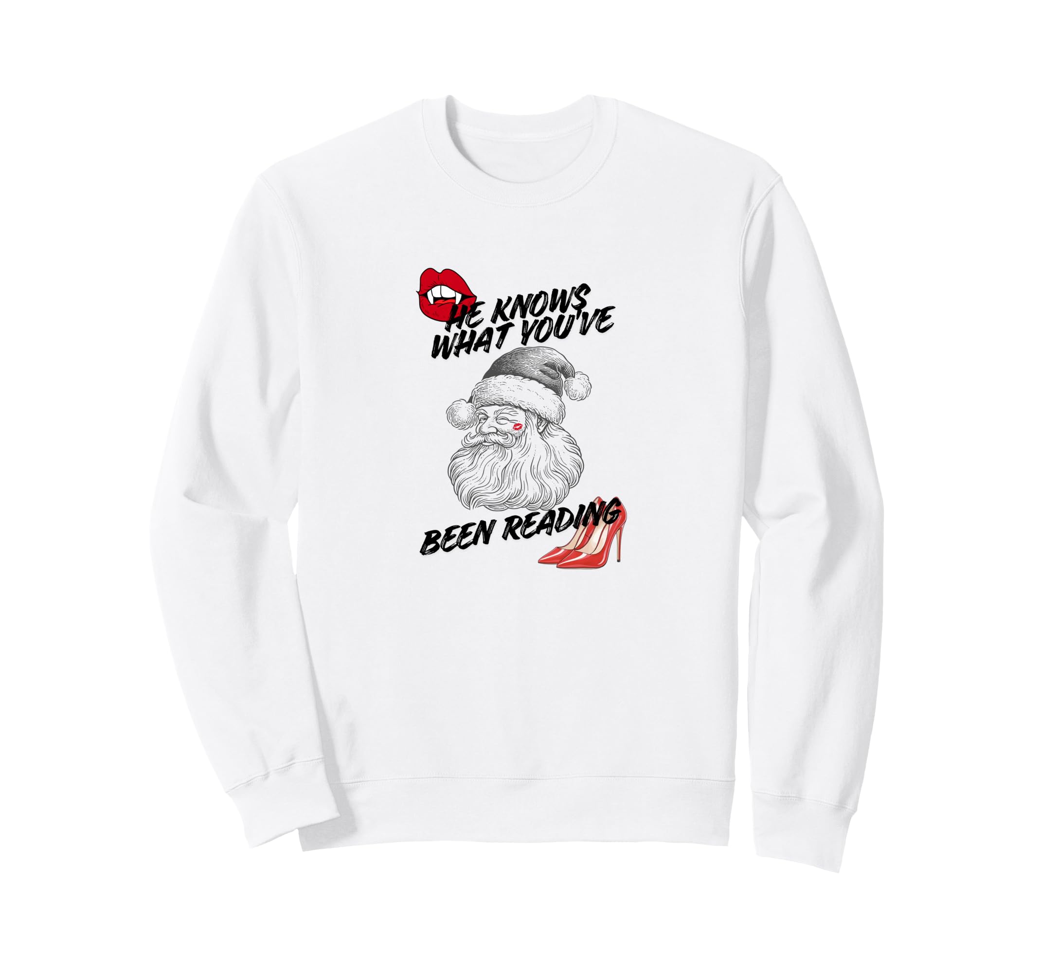 He Knows What Youve Been Reading Sweatshirt - Graphic Print for Adults - T-Shirt, Sweatshirt, Hoodie