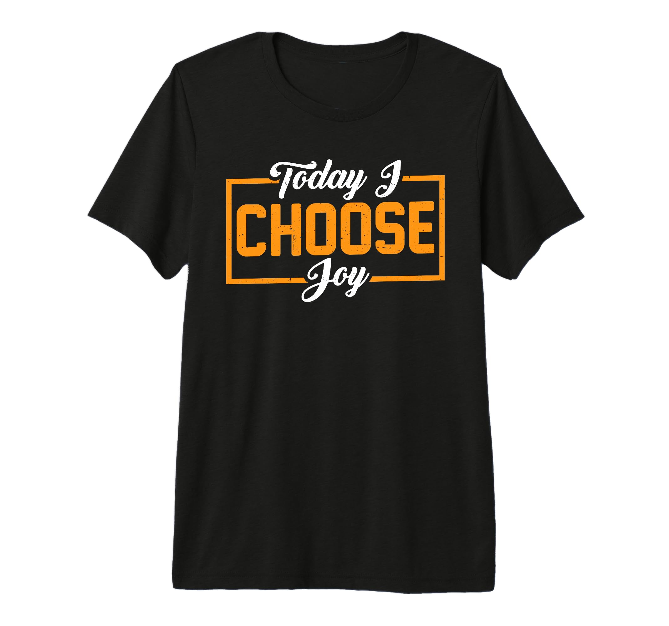 Today I Choose Joy Tri Blend T-Shirt - Casual Everyday Wear Men Women - T-Shirt, Sweatshirt, Hoodie