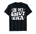 My Smut Era Funny Spicy Book Lover T-Shirt - Novelty Apparel Men Women - T-Shirt, Sweatshirt, Hoodie