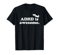 Adhd Is Awesome Adhd Is Awesome T-Shirt - Minimalist Print for Adults - T-Shirt, Sweatshirt, Hoodie
