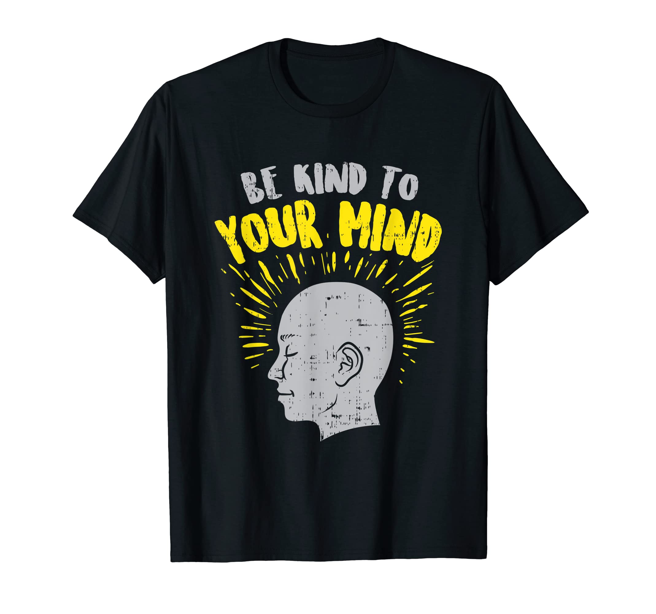 Be Kind To Your Mind Mental Health T-Shirt - Aesthetic Graphic Men Women - T-Shirt, Sweatshirt, Hoodie
