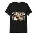 Boundaries Are Healthy Emotional T-Shirt - Minimalist Print Men Women - T-Shirt, Sweatshirt, Hoodie