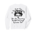 To Person Behind Me You Are Amazing Sweatshirt - Aesthetic Graphic Unisex - T-Shirt, Sweatshirt, Hoodie