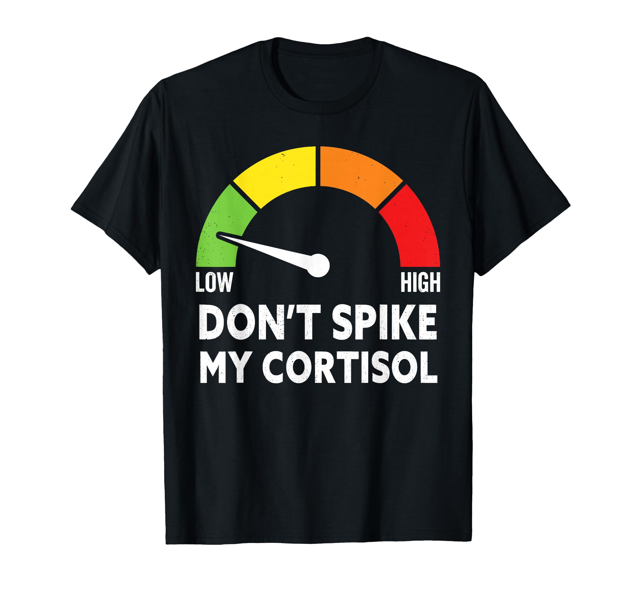 Dont Spike My Cortisol Stress Relief T-Shirt - Unique Graphic for Adults - T-Shirt, Sweatshirt, Hoodie