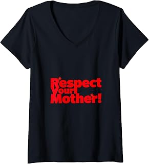 Women's Sarcastic Respect Your Mother Saying Funny V-Neck T-Shirt Unisex T-shirt, Sweatshirt, Hoodie, Long Sleeve Tee - T-Shirt, Sweatshirt, Hoodie