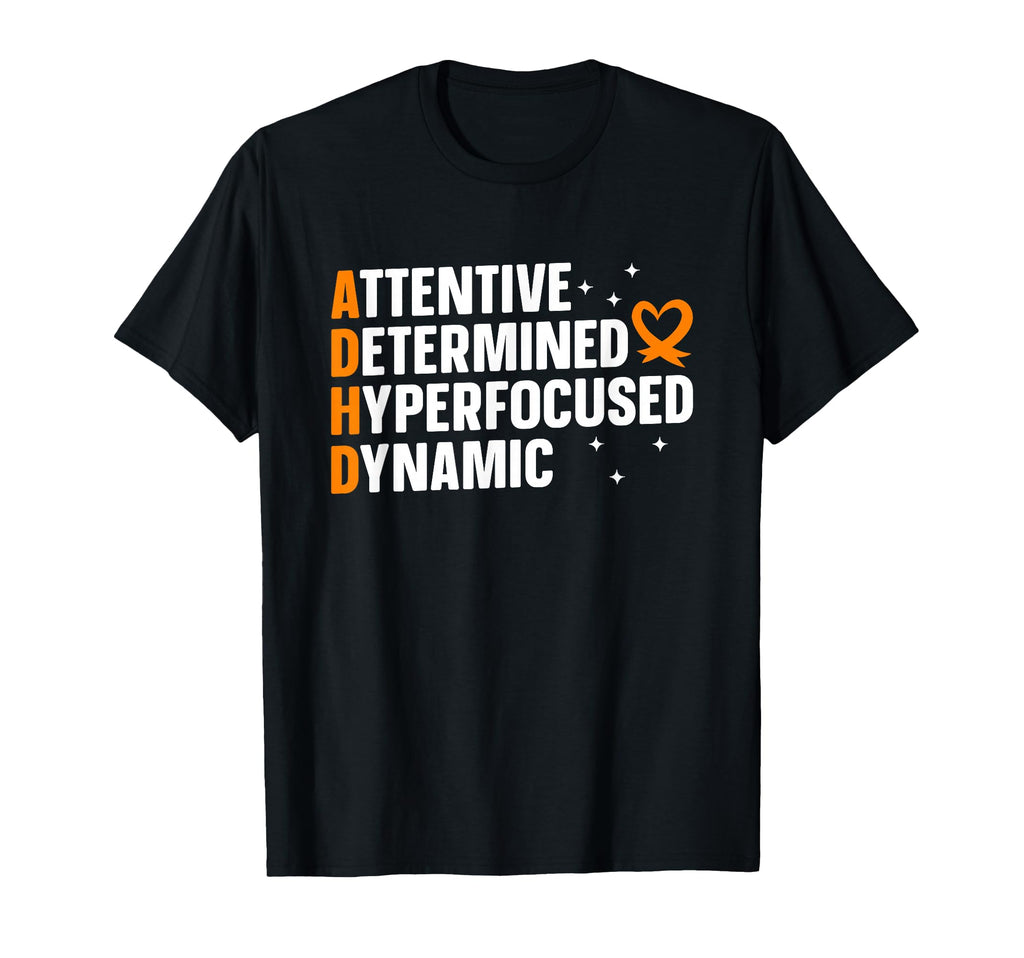 Adhd Awareness T-Shirt - Casual Everyday Wear Unisex - T-Shirt, Sweatshirt, Hoodie
