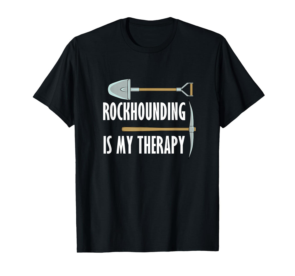Rockhounding As Therapy T-Shirt - Fun Novelty Design for Adults - T-Shirt, Sweatshirt, Hoodie