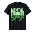 Mental Strength Counts Green Mental T-Shirt - Casual Everyday Wear Unisex - T-Shirt, Sweatshirt, Hoodie
