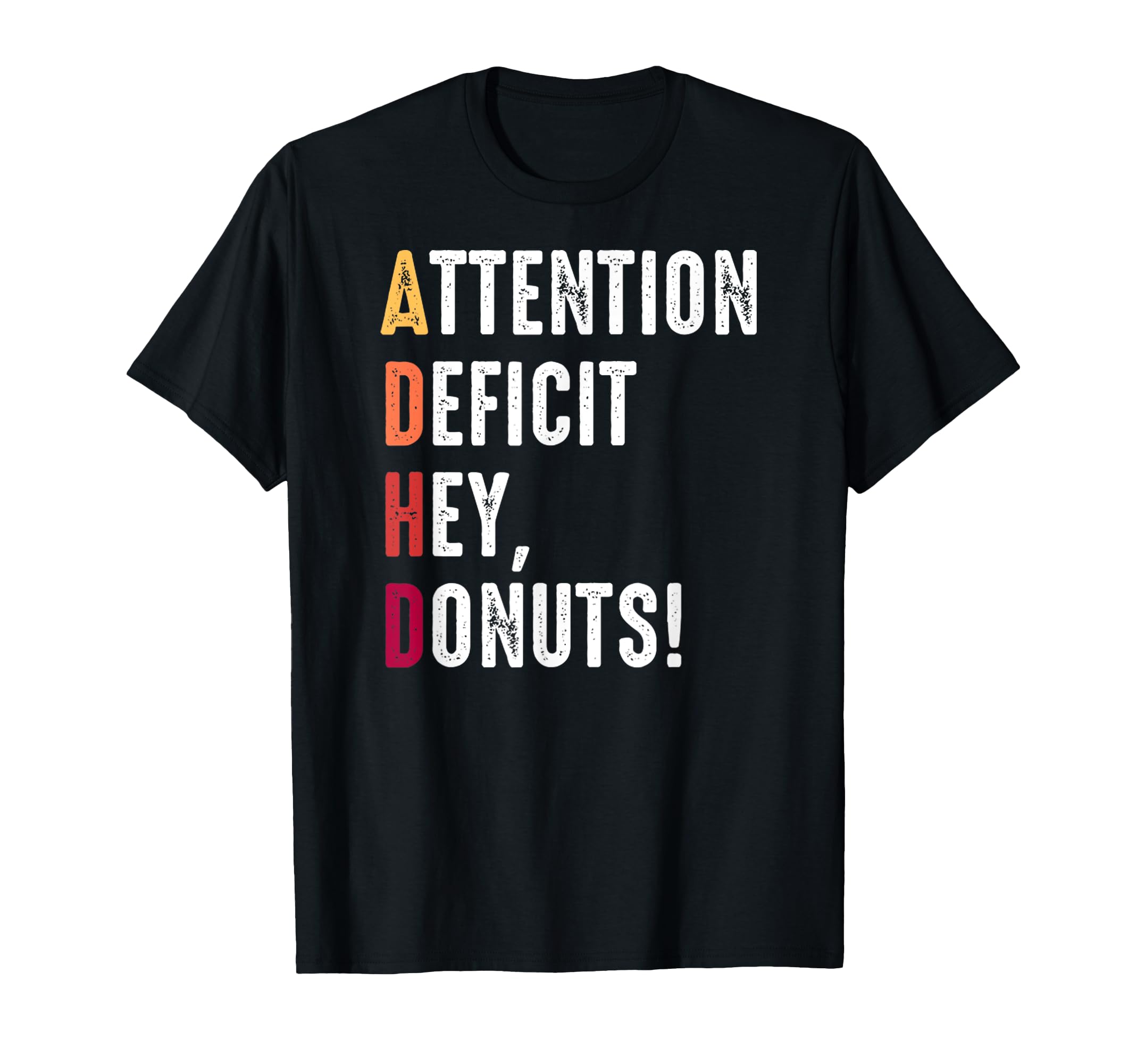 Adhd Awareness Attention Deficit T-Shirt - Casual Everyday Wear Men Women - T-Shirt, Sweatshirt, Hoodie