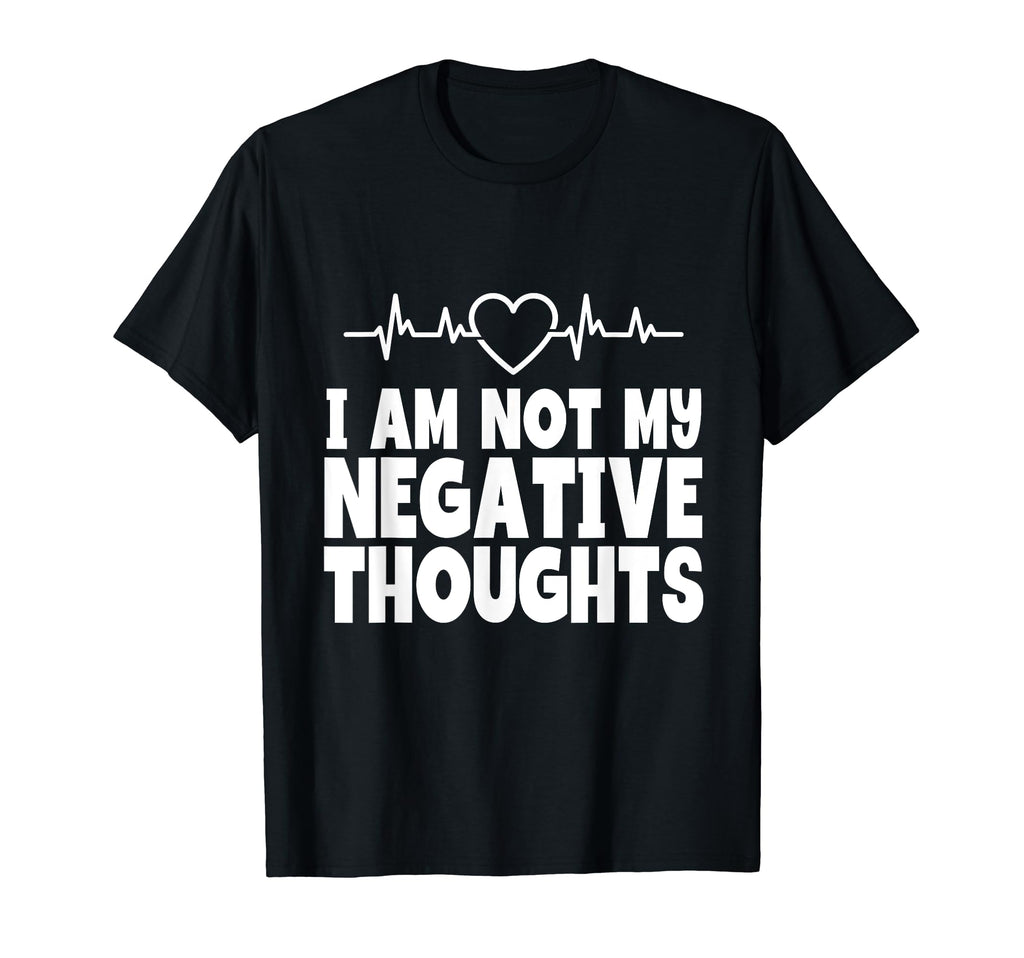 I Am Not My Negative Thoughts Mental T-Shirt - Aesthetic Graphic Men Women - T-Shirt, Sweatshirt, Hoodie