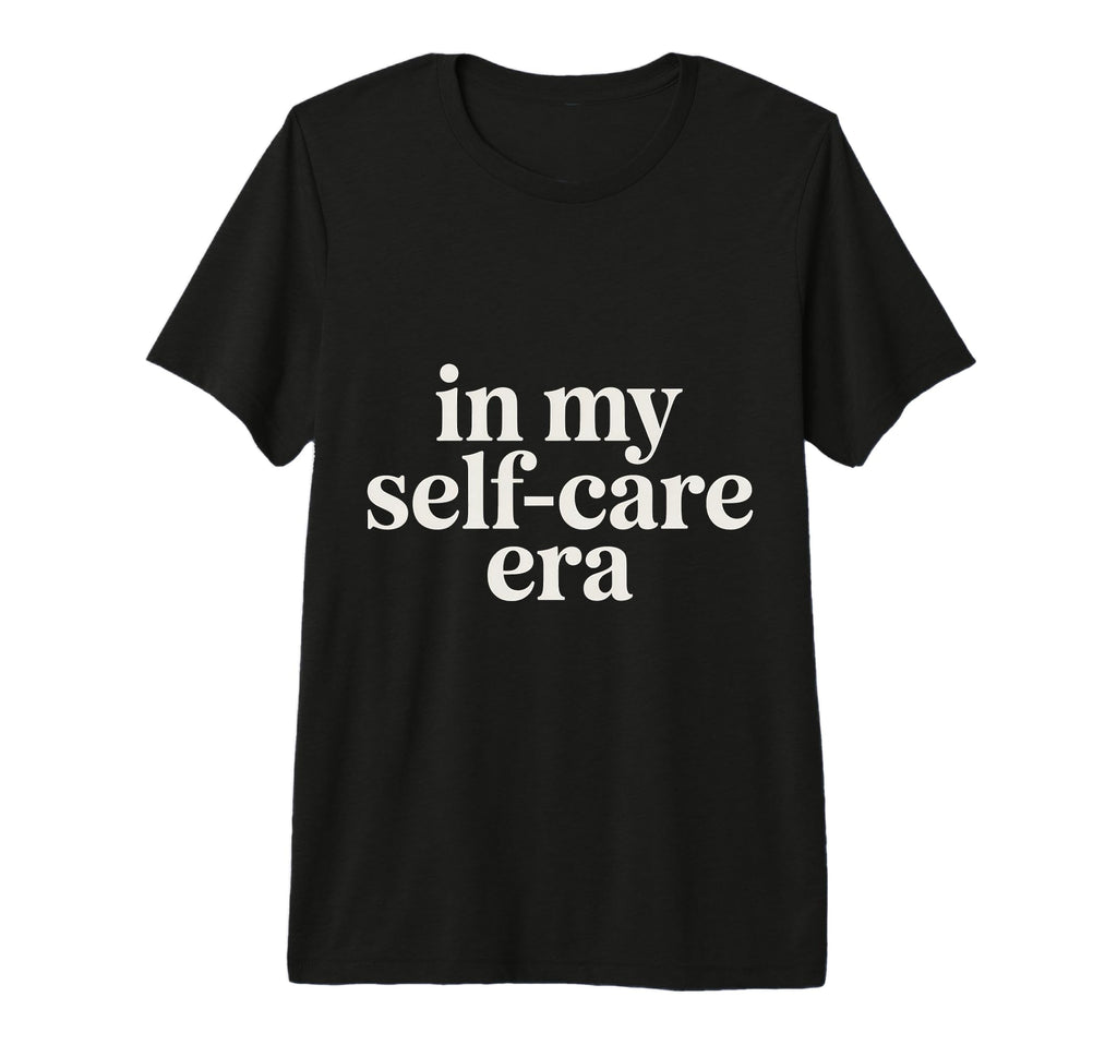 My Self Care Era Tri Blend T-Shirt - Trendy Graphic for Adults - T-Shirt, Sweatshirt, Hoodie