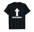 Funny Overthinker T-Shirt - Custom Art Print for Adults - T-Shirt, Sweatshirt, Hoodie