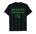 Mental Health Awareness Green End T-Shirt - Fun Novelty Design for Adults - T-Shirt, Sweatshirt, Hoodie