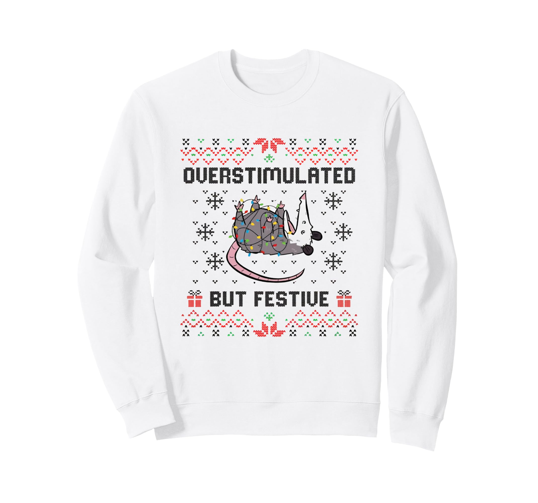 Overstimulated But Festive Possum Sweatshirt - Graphic Print Men Women - T-Shirt, Sweatshirt, Hoodie