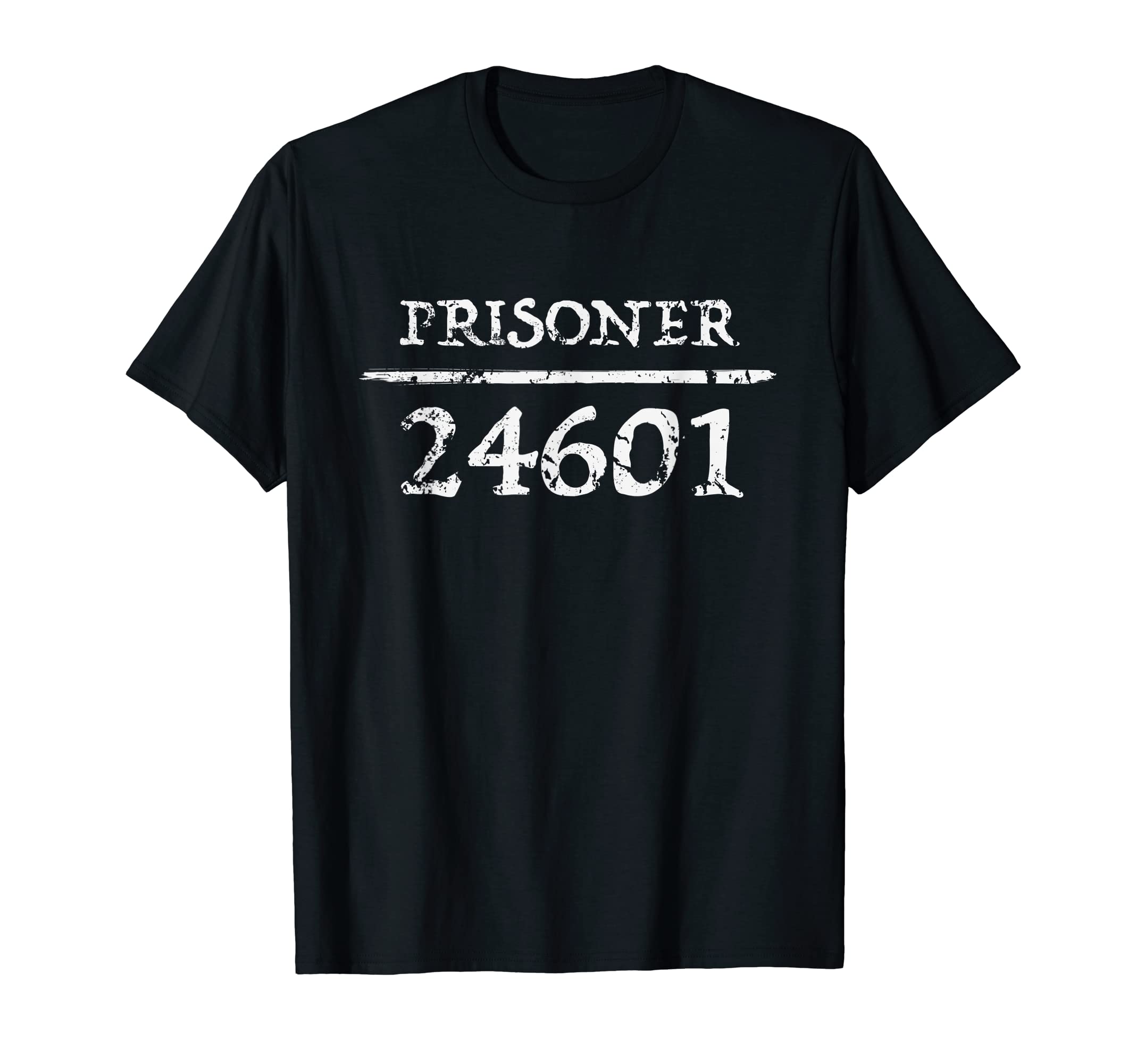 Prisoner 24601 Musical Fans Theatre T-Shirt - Unique Graphic Men Women - T-Shirt, Sweatshirt, Hoodie