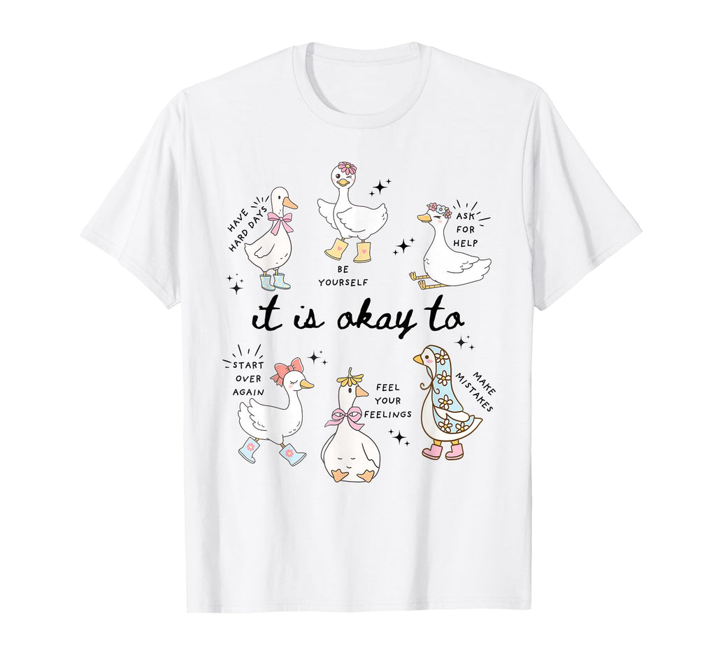 It Is Okay To Funny Silly Goose T-Shirt - Unique Graphic Men Women - T-Shirt, Sweatshirt, Hoodie