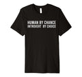 Human Chance Introvert Choice Social T-Shirt - Streetwear Style Men Women - T-Shirt, Sweatshirt, Hoodie