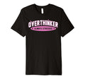 Funny Overthinker School Team T-Shirt - Minimalist Print for Adults - T-Shirt, Sweatshirt, Hoodie