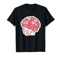 Be Kind To Your Mind Brain Mental Health T-Shirt - Novelty Apparel Unisex - T-Shirt, Sweatshirt, Hoodie