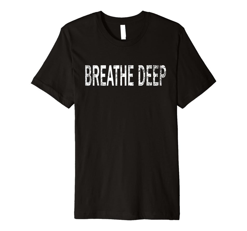 Breathe Distressed Mindfulness T-Shirt - Casual Everyday Wear Men Women - T-Shirt, Sweatshirt, Hoodie