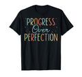 Progress Over Perfection Motivational T-Shirt - Trendy Graphic Men Women - T-Shirt, Sweatshirt, Hoodie
