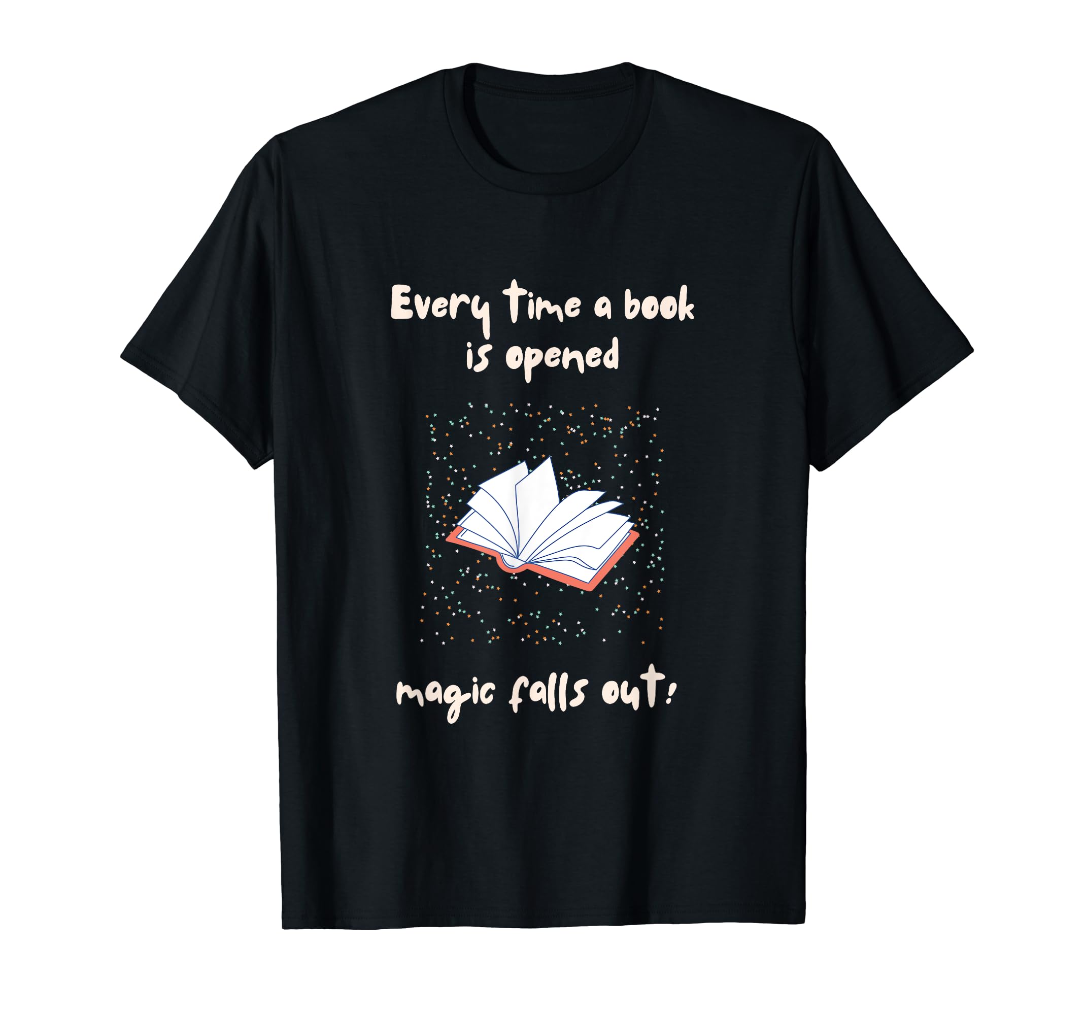 Every Time Book Is Opened Magic T-Shirt - Aesthetic Graphic Men Women - T-Shirt, Sweatshirt, Hoodie