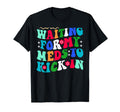 Groovy Waiting My Meds To Kick Mental T-Shirt - Trendy Graphic Men Women - T-Shirt, Sweatshirt, Hoodie