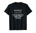 Most Likely To Get Emotional Public T-Shirt - Casual Everyday Wear Unisex - T-Shirt, Sweatshirt, Hoodie