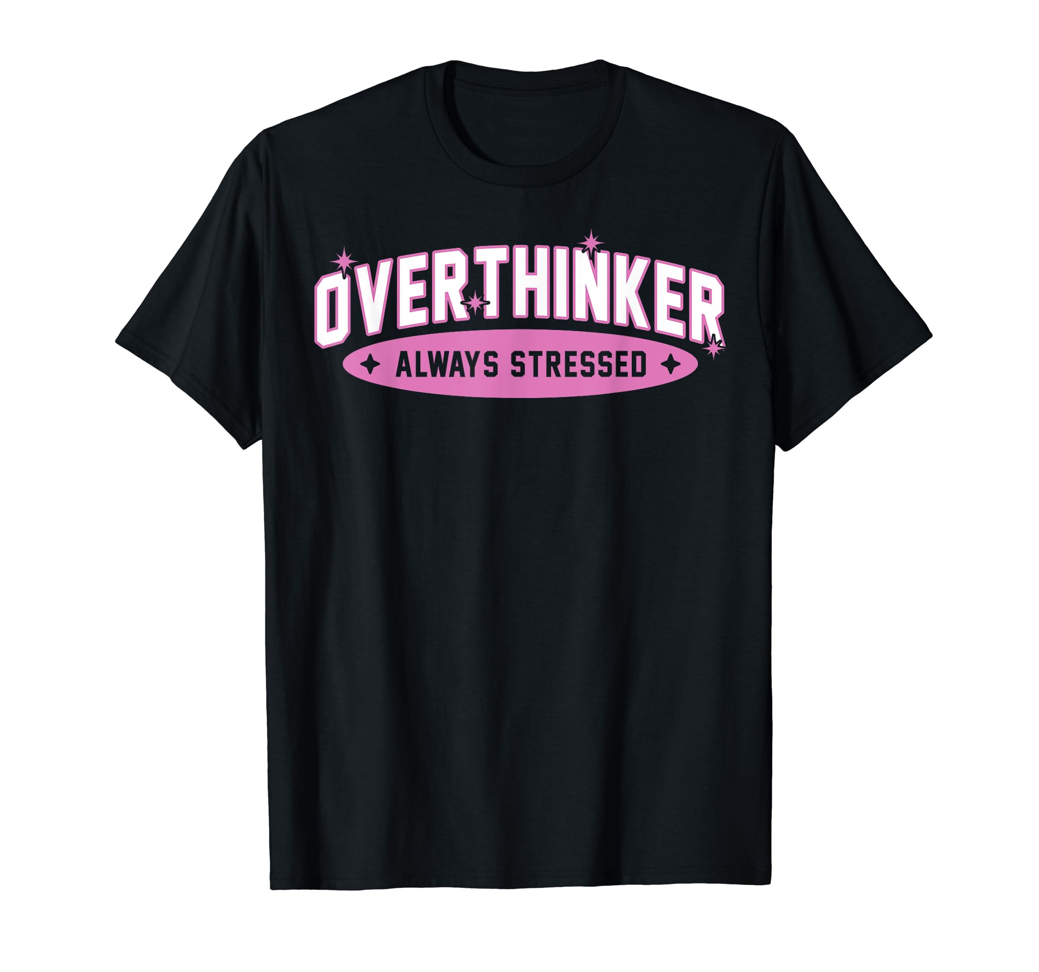 Funny Overthinker School Team T-Shirt - Novelty Apparel Men Women - T-Shirt, Sweatshirt, Hoodie