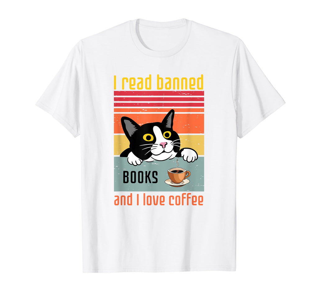 I Read Banned Books Cat Coffee Lover T-Shirt - Novelty Apparel Unisex - T-Shirt, Sweatshirt, Hoodie