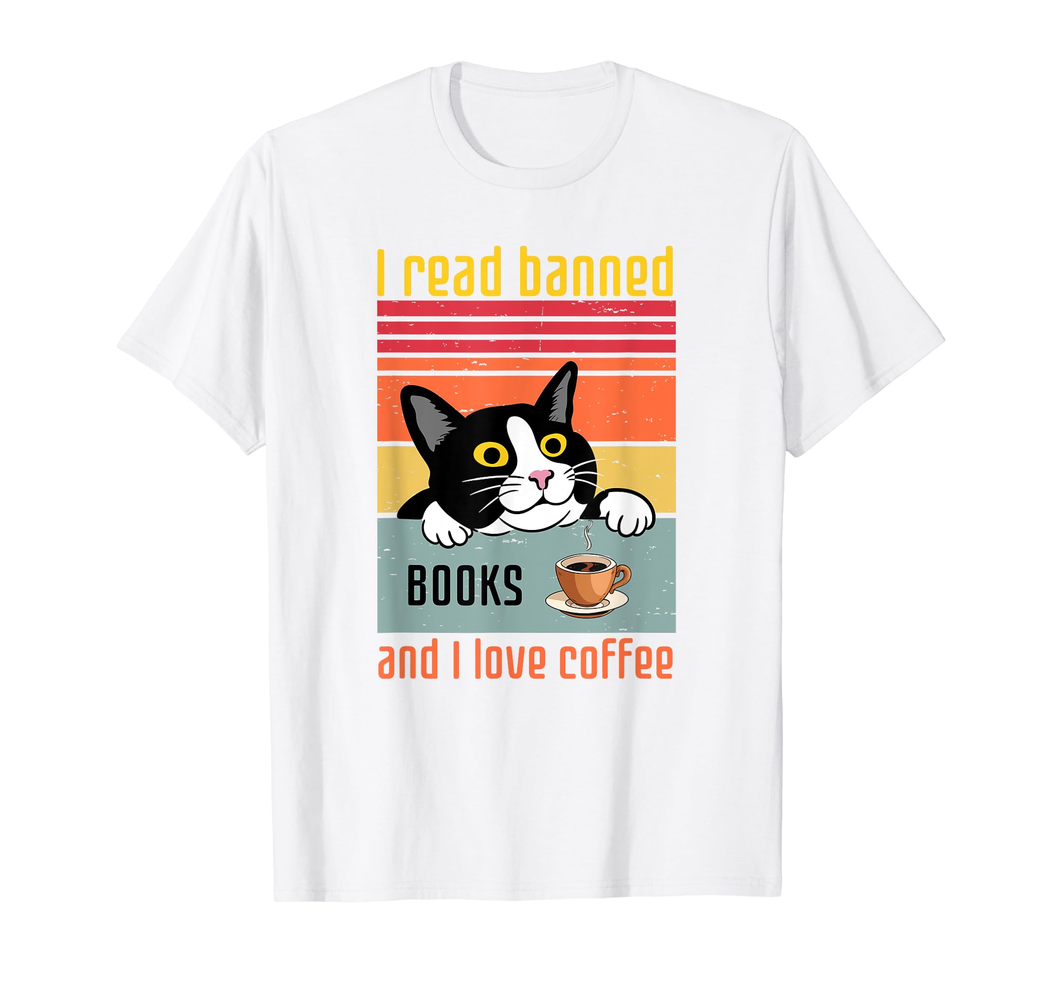 I Read Banned Books Cat Coffee Lover T-Shirt - Novelty Apparel Unisex - T-Shirt, Sweatshirt, Hoodie
