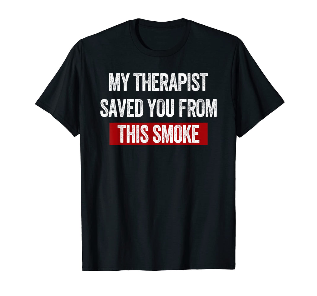 My Therapist Saved You Fun African T-Shirt - Graphic Print Men Women - T-Shirt, Sweatshirt, Hoodie