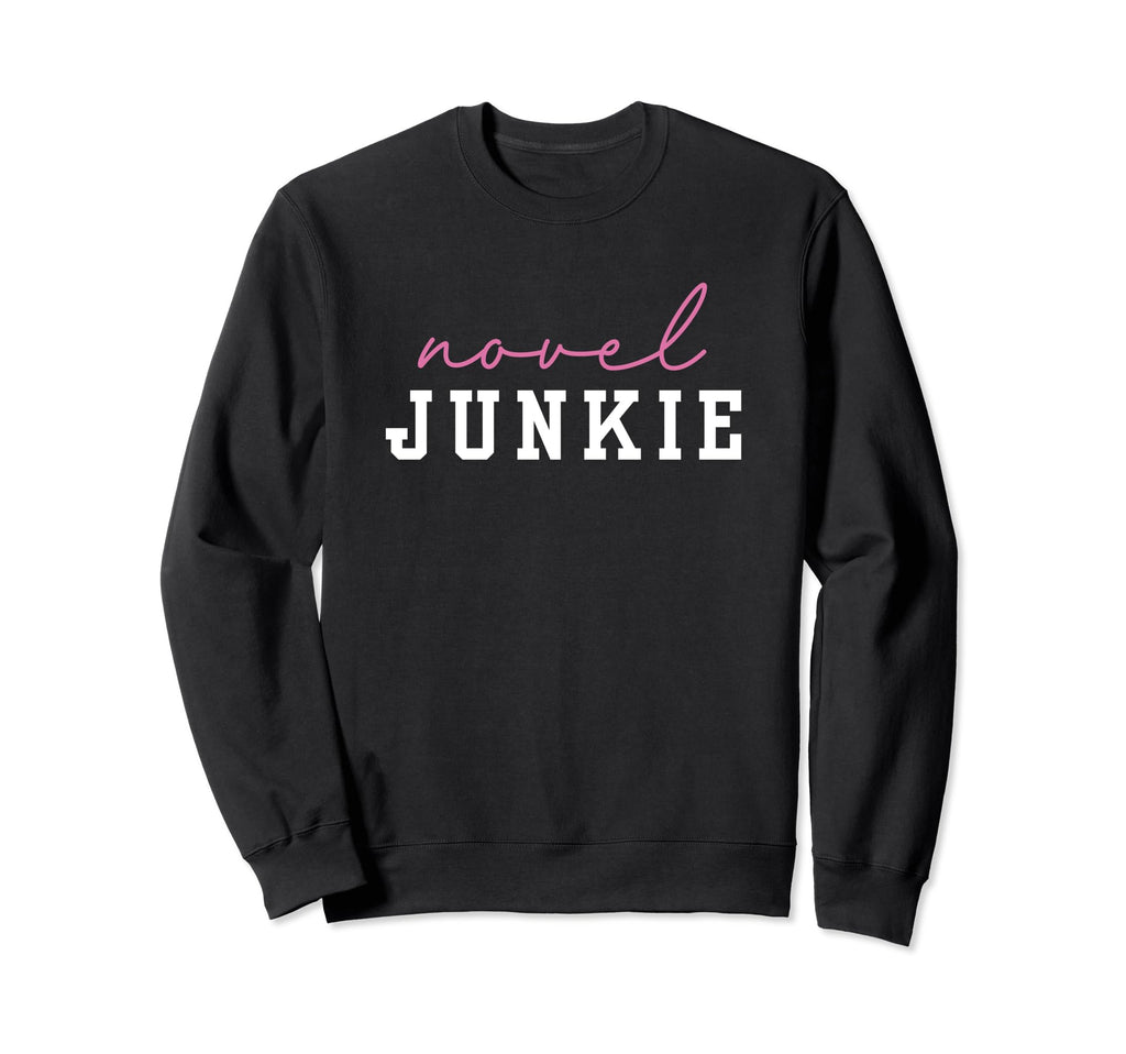 Book Lover Novel Junkie Bookish Sweatshirt - Unique Graphic for Adults - T-Shirt, Sweatshirt, Hoodie