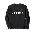Book Lover Novel Junkie Bookish Sweatshirt - Unique Graphic for Adults - T-Shirt, Sweatshirt, Hoodie