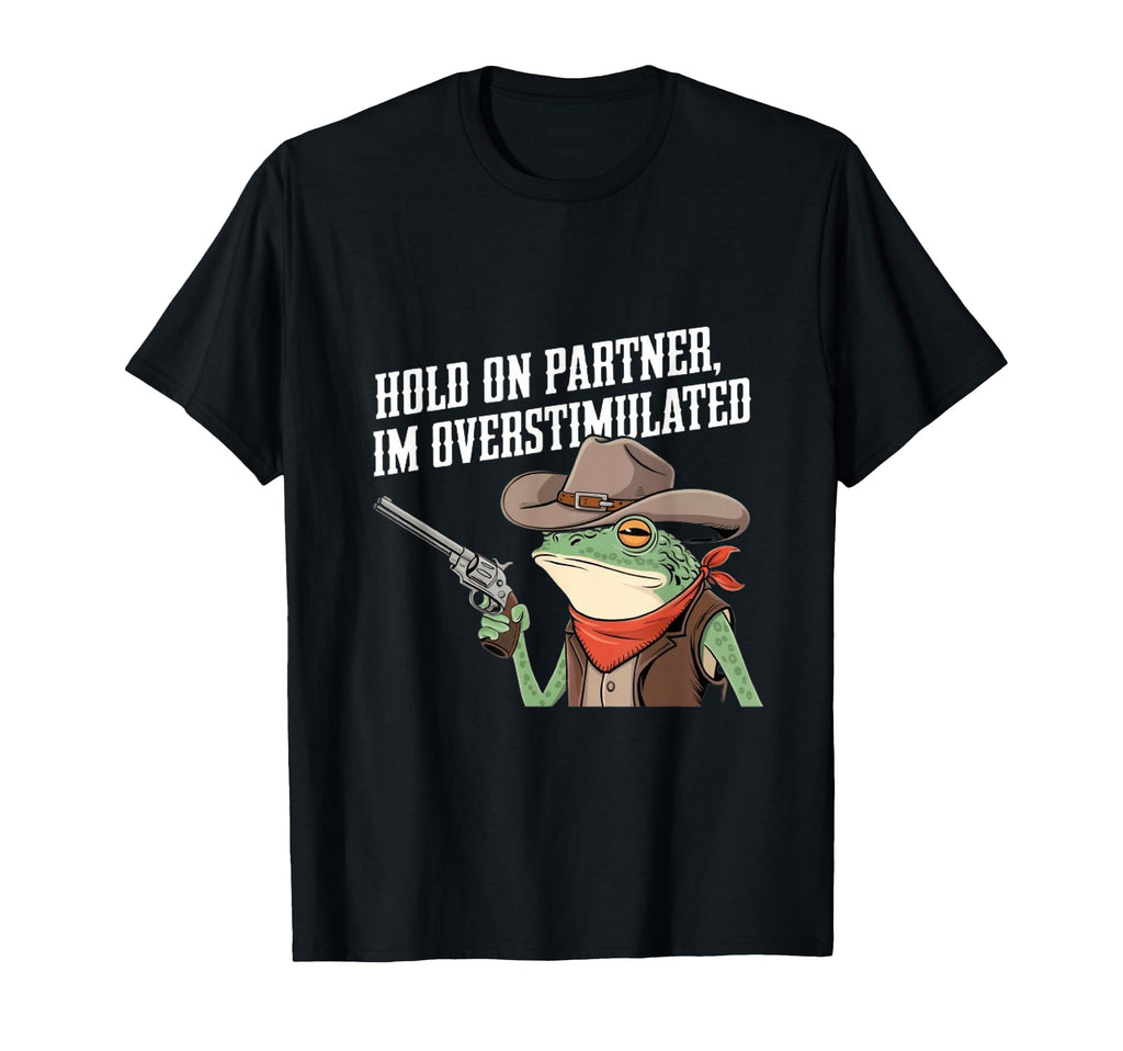 Cowboy Frog Hold Partner Im T-Shirt - Streetwear Style Men Women - T-Shirt, Sweatshirt, Hoodie