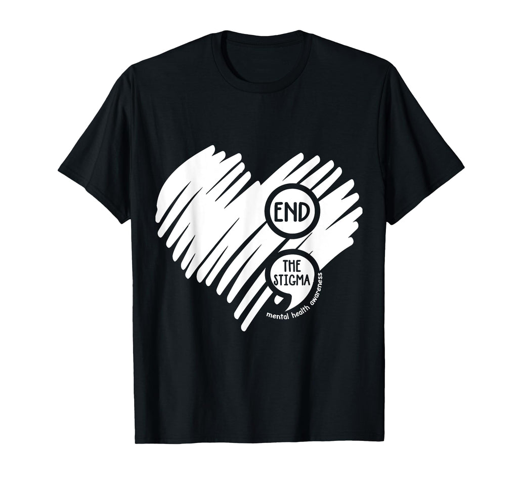 End Stigma Semicolon Mental Health T-Shirt - Fun Novelty Design for Adults - T-Shirt, Sweatshirt, Hoodie