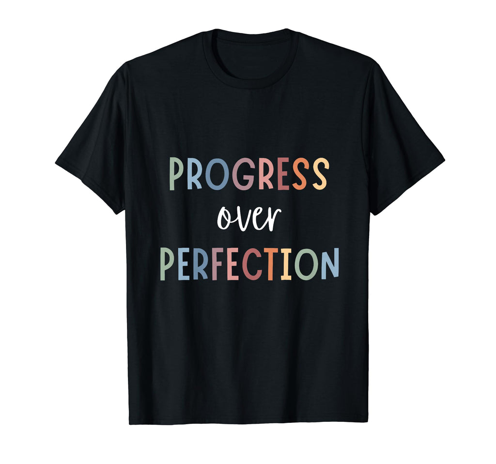Progress Over Perfection T-Shirt - Custom Art Print Men Women - T-Shirt, Sweatshirt, Hoodie