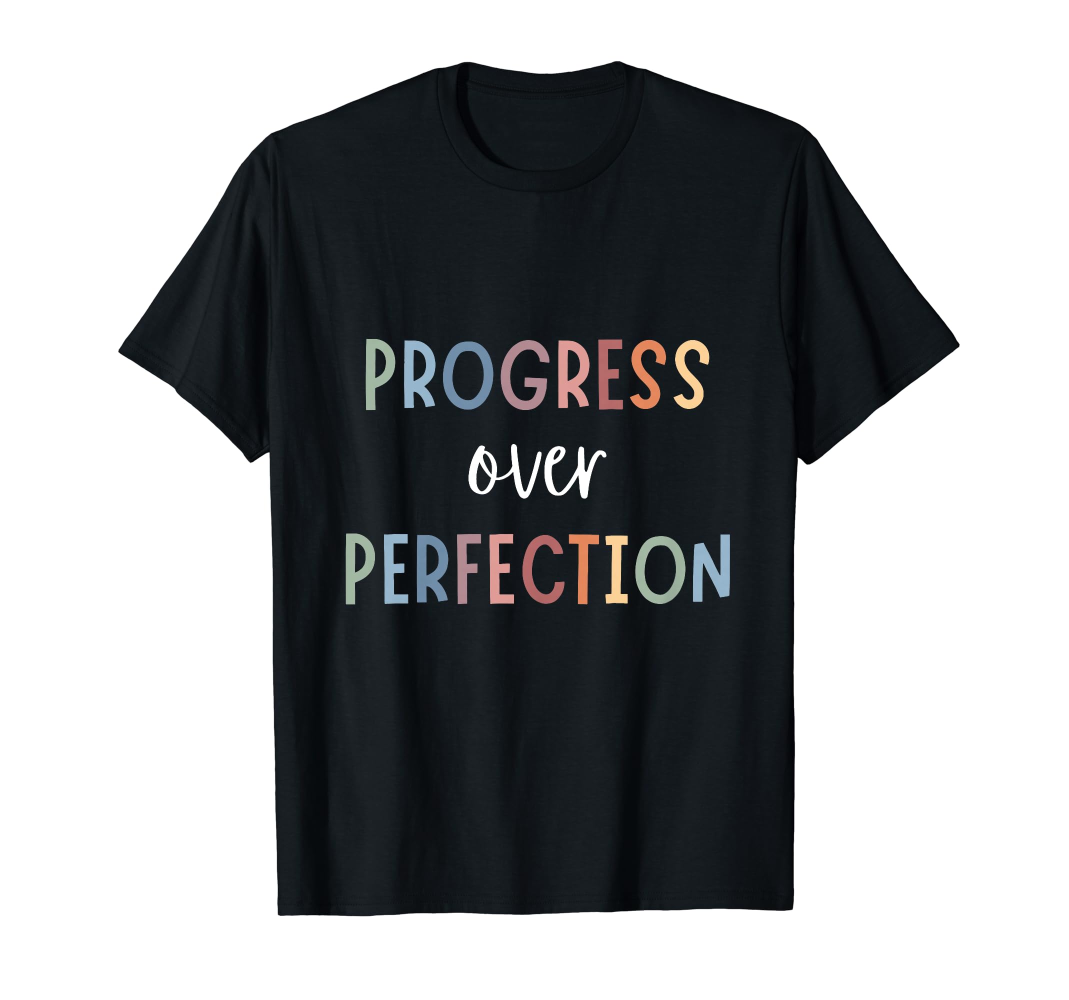 Progress Over Perfection T-Shirt - Custom Art Print Men Women - T-Shirt, Sweatshirt, Hoodie