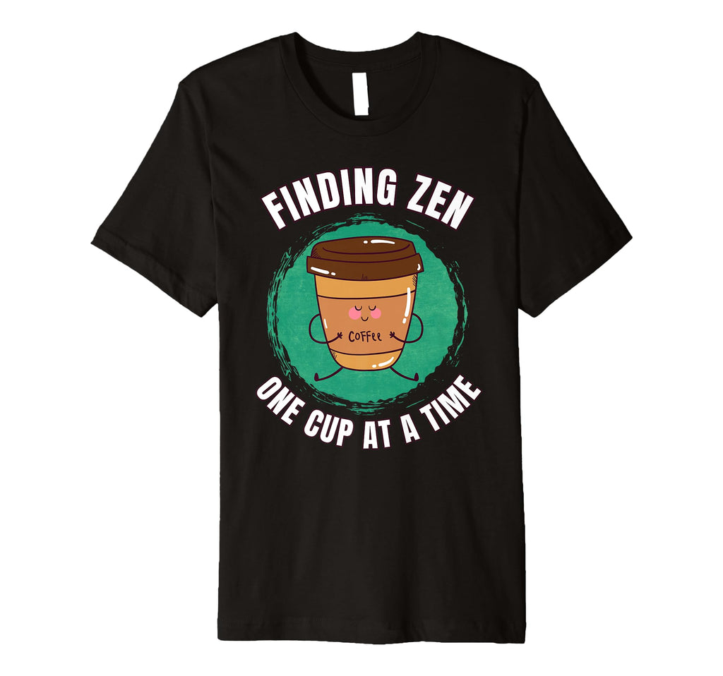 Funny Coffee Lover Caffeine Meditation T-Shirt - Graphic Print Men Women - T-Shirt, Sweatshirt, Hoodie