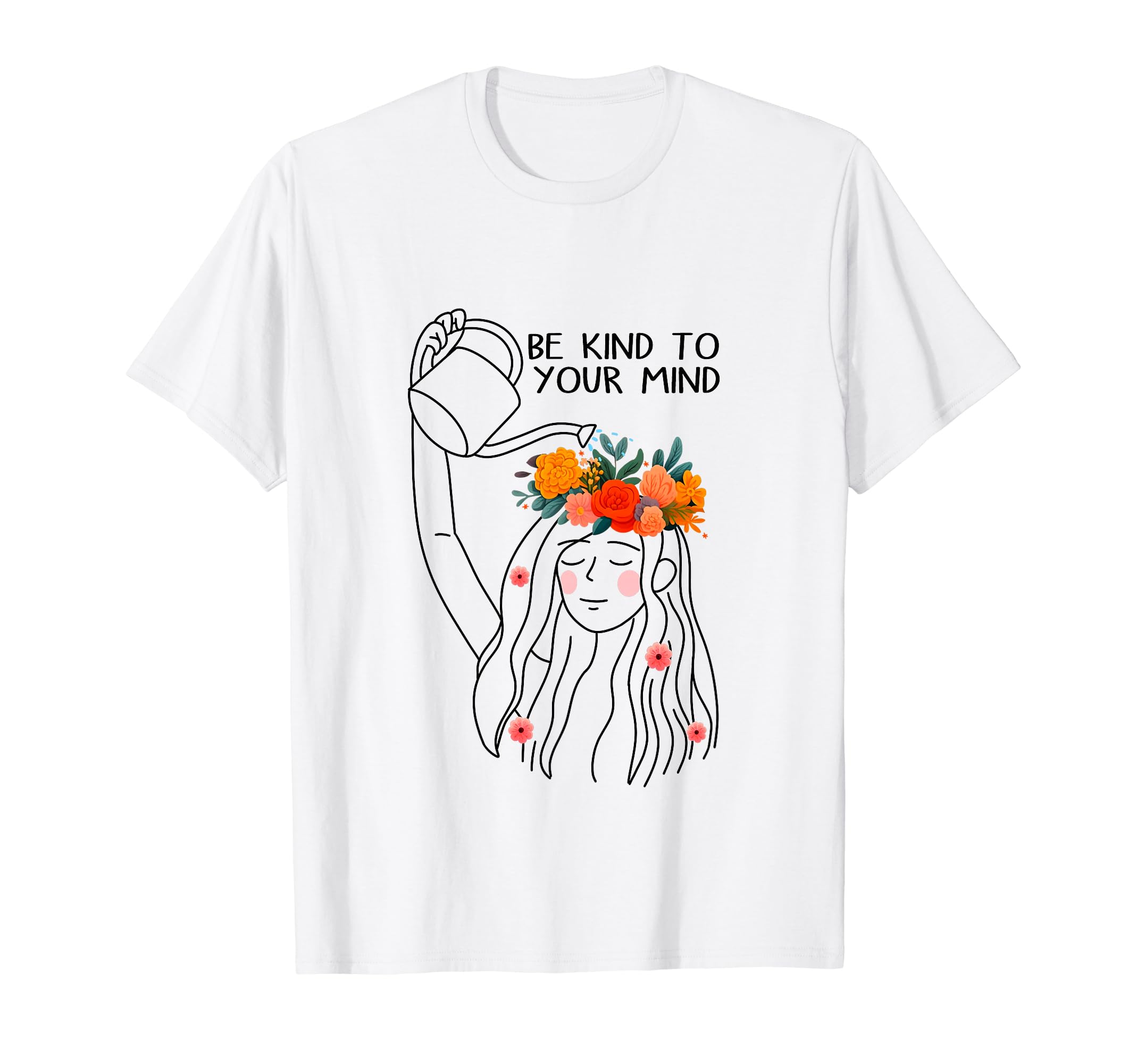 Be Kind To Your Mind Self Care Mental T-Shirt - Streetwear Style Unisex - T-Shirt, Sweatshirt, Hoodie