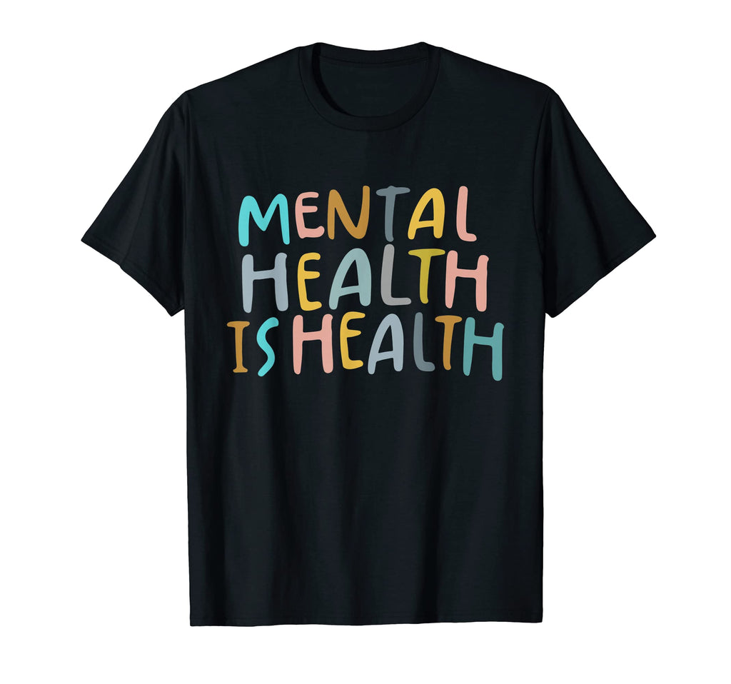 Mental Health Is Health Raise T-Shirt - Casual Everyday Wear Unisex - T-Shirt, Sweatshirt, Hoodie