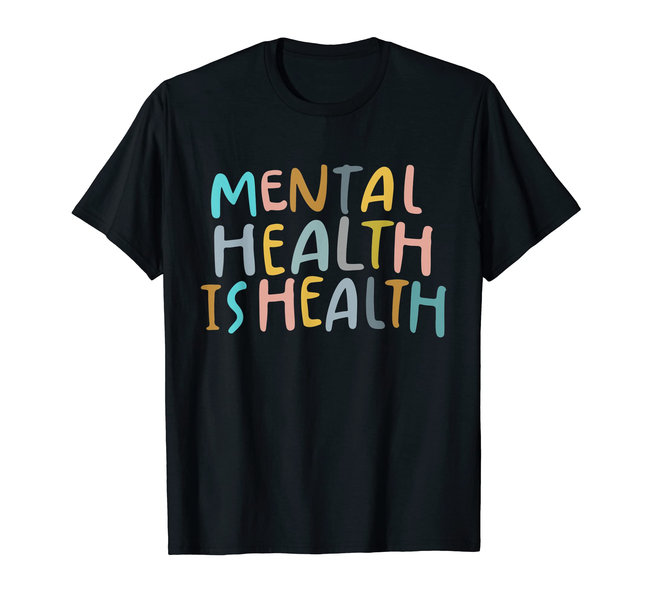Mental Health Is Health Raise T-Shirt - Casual Everyday Wear Unisex - T-Shirt, Sweatshirt, Hoodie