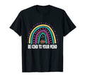 Be Kind To Your Mind Mental Health T-Shirt - Novelty Apparel Men Women - T-Shirt, Sweatshirt, Hoodie