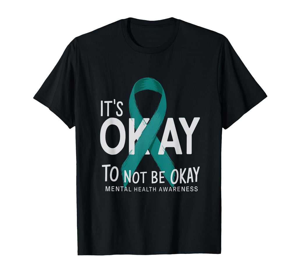 Its Okay To Not Be Okay Mental Health T-Shirt - Minimalist Print Men Women - T-Shirt, Sweatshirt, Hoodie