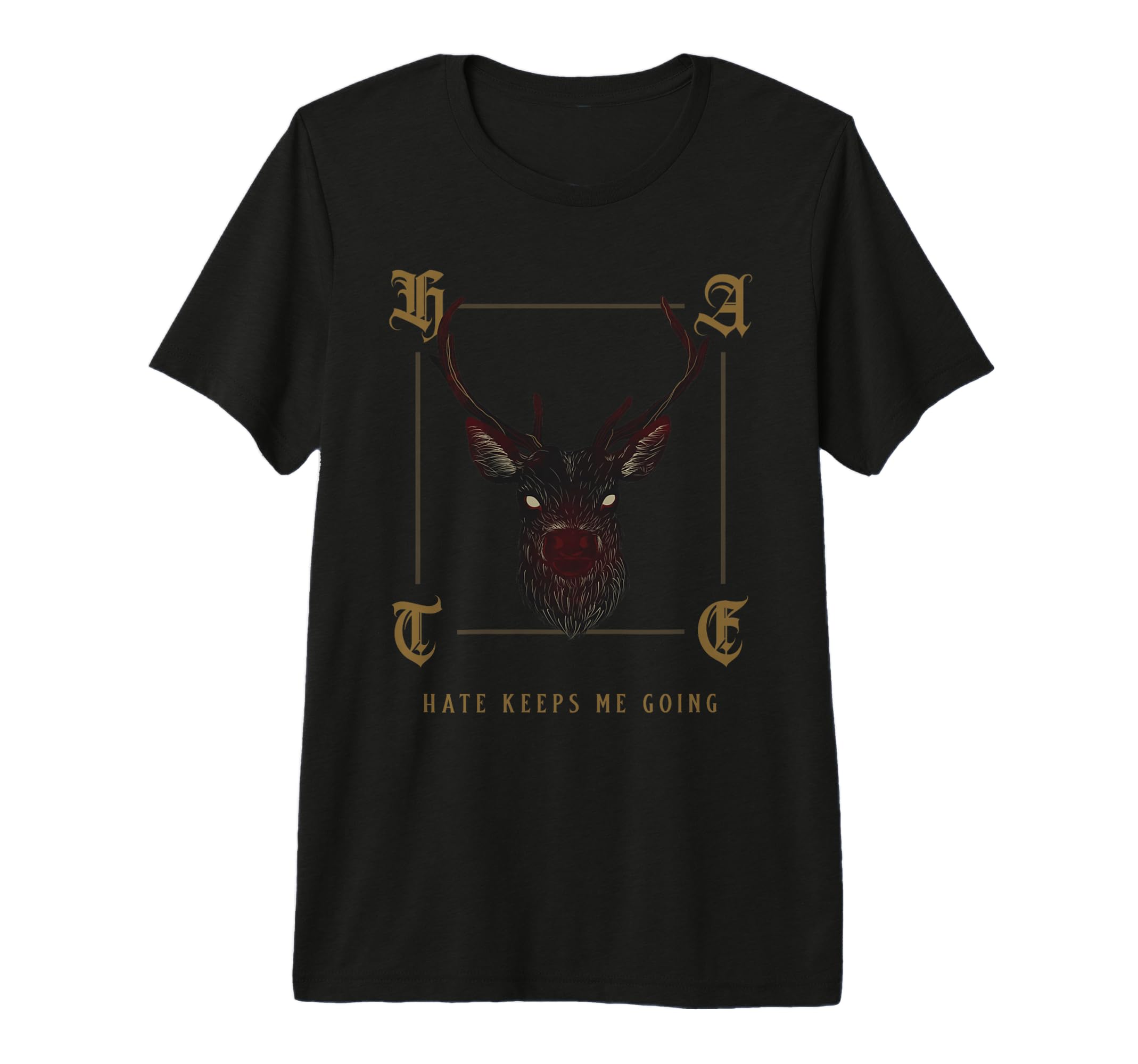 Hate Keeps Me Going Deer Tri Blend T-Shirt - Trendy Graphic Unisex - T-Shirt, Sweatshirt, Hoodie