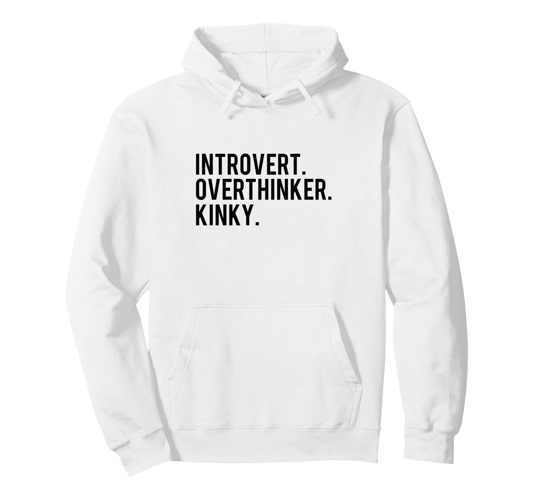 Introvert Overthinker Kinky Hoodie - Fun Novelty Design Unisex - T-Shirt, Sweatshirt, Hoodie